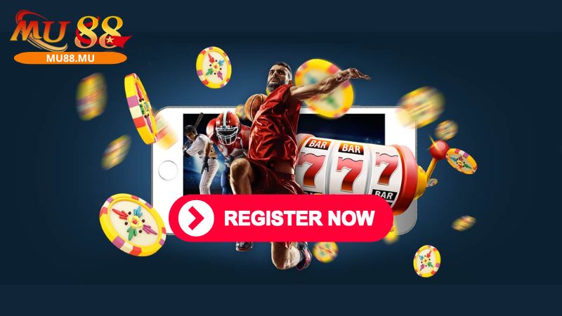 Đăng ký MU88 để trải nghiệm dịch vụ game, cá cược tại nhà cái