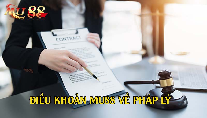Quy định pháp lý trong điều khoản MU88